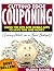 Cutting Edge Couponing: Using the Web and Mobile Apps to Save Time and Money (Living Well on a Beer Budget Book 1)