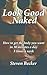 Look good Naked: The Paleo way to Loose Weight, Tone Muscle, Sleep Better and Feel Great