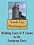 Look Up, Washington! Walking Tours of 3 Towns In The Evergreen State (Look Up, America! Series)