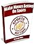 Gambling Strategies to Make Money Betting on Sports by Greg Elder