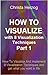 How to Visualize with Creative Visualization Techniques: Part 1