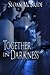 Together In Darkness