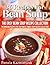 36 Recipes For Bean Soup – The Easy Bean Soup Recipe Collection