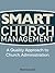 Smart Church Management: A Quality Guide to Church Administration
