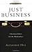 Just Business: Christian Ethics for the Marketplace