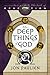 The Deep Things of God by Jon Paulien