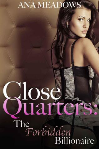The Forbidden Billionaire (Close Quarters, #1)