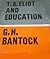 T.S. Eliot and Education by G.H. Bantock