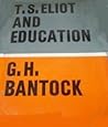 T.S. Eliot and Education T.S. Eliot and Education