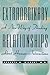Extraordinary Relationships by Roberta M. Gilbert