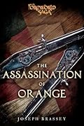 The Assassination of Orange: A Foreworld SideQuest