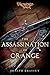 The Assassination of Orange...