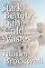 Stark Beauty in the Cold Wastes (The Poetry of Tanner Brockwell Book 1)