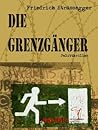 Der Grenzgang: Biographie eines Fluchthelfers (German Edition)