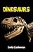 Dinosaurs: Fun Facts & Phot...