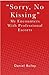 "Sorry, No Kissing" My Enco...