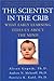 The Scientist in the Crib: What Early Learning Tells Us About the Mind