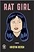 Rat Girl: A Memoir