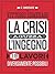 La crisi aguzza l'ingegno: 19 lavori diversamente possibili (Glialtri Vol. 2) (Italian Edition)