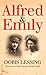 Alfred and Emily by Doris Lessing Alfred and Emily by Doris Lessing