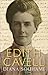 Edith Cavell by Diana Souhami Edith Cavell by Diana Souhami