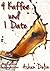 4 Kaffee und 1 Date