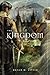 The Kingdom by Bryan M. Litfin The Kingdom by Bryan M. Litfin