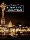 Seattle's 1962 Wo...
