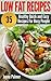35 Healthy, Quick and Easy Recipes! Quick and Easy, Low Fat, Recipe Cookbook For Busy People