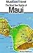 The Must See Sights Of Maui