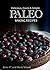 Paleo Baking Recipes - Delicious, Quick & Simple Paleo Recipes