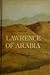 The True Story of Lawrence of Arabia by John Thomas