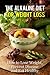Eating Alkaline For Weight Loss - How To Lose Weight, Prevent Disease & Eat Healthy (Dr Robert Young, Jackie Warner, Jillian Michaels, Kevin Trudeau, T ... Bridges, Tony Robbins, Bill Phillips)