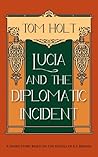 Lucia and the Diplomatic Incident by Tom Holt