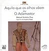 Aquilo Que os Olhos Veem Ou O Adamastor