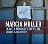 Leave a Message for Willie by Marcia Muller Leave a Message for Willie by Marcia Muller