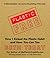 Plastic-Free: How I Kicked the Plastic Habit and How You Can Too