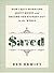 Saved: How I quit worrying about money and became the richest guy in the world