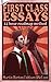First Class Essays by Martin Horton-Eddison