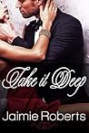 Take it Deep by Jaimie Roberts