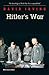 Hitler's War by David Irving Hitler's War by David Irving