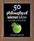 50 Philosophy of Science Ideas You Really Need to Know (50 Ideas You Really Need to Know series)
