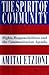 The Spirit of Community: Rights, Responsibilities, and the Communitarian Agenda