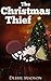 The Christmas Thief: A Children's Picture Book