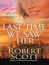 The Last Time We ...