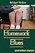 Homework Blues & Other Stories