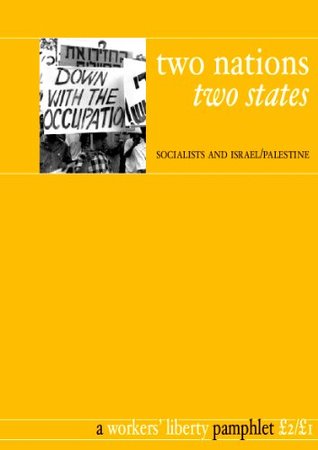 Two nations, two states: socialists and Israel-Palestine (Kindle Edition)