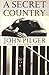 A Secret Country by John Pilger A Secret Country by John Pilger