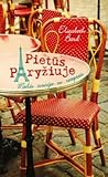 Pietūs Paryžiuje. Meilės istorija su receptais