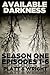 Available Darkness: Book One